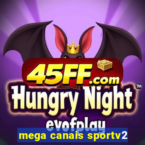 mega canais sportv2